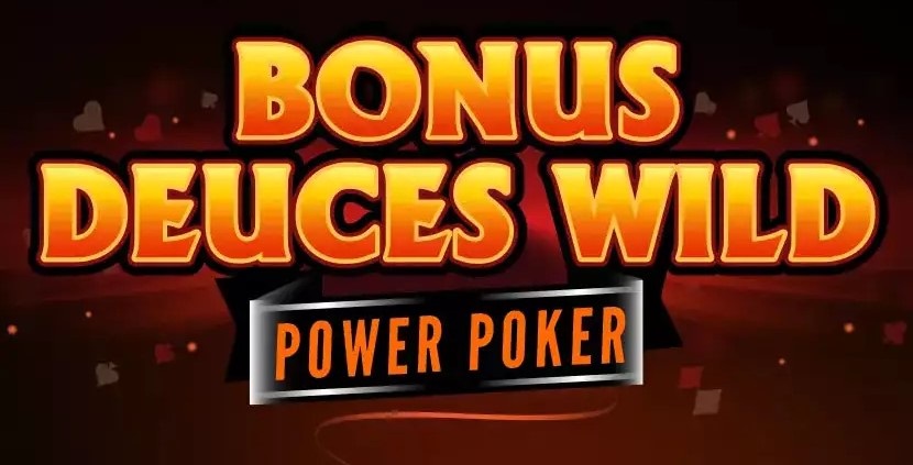 Deuces Wild – Power Poker