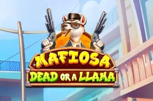 Mafiosa Dead or a Llama