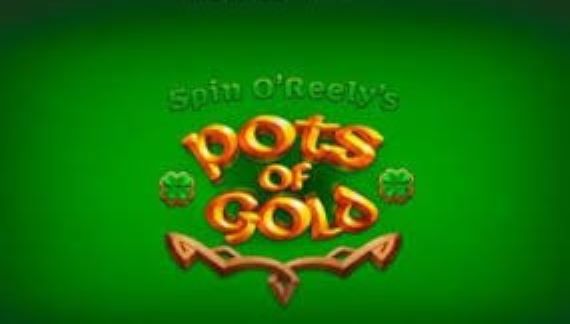Spin O'Reely's Pots of Gold