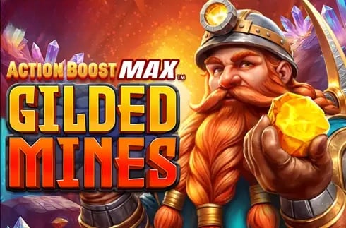 Action Boost Max Gilded Mines